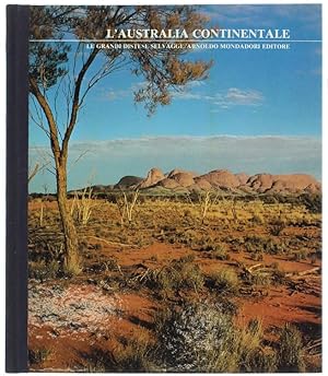 L'AUSTRALIA CONTINENTALE - Le grandi distese selvagge.: