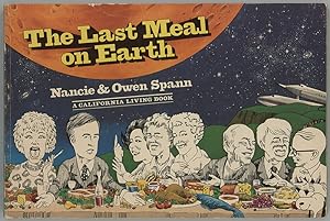 The Last Meal on Earth (A California living book)