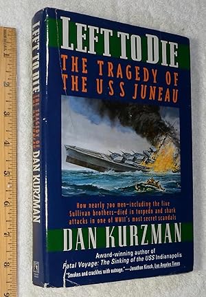 Seller image for Left to Die: The Tragedy of the U.S.S. Juneau for sale by Dilly Dally