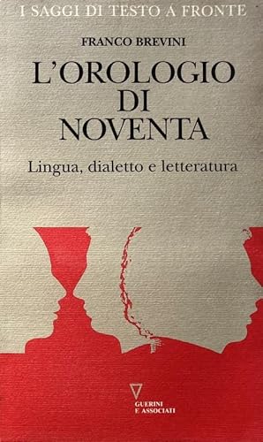 Seller image for L'OROLOGIO DI NOVENTA. LINGUA, DIALETTO E LETTERATURA for sale by CivicoNet, Libreria Virtuale