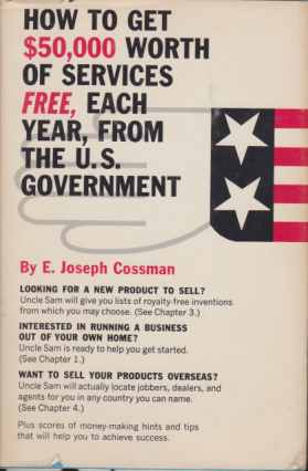 Imagen del vendedor de HOW TO GET $ 50,000 WORTH OF SERVICES FREE, EACH YEAR, FROM THE U.S. GOVERNMENT a la venta por Complete Traveller Antiquarian Bookstore