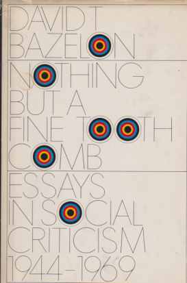 Bild des Verkufers fr NOTHING BUT A FINE TOOTH COMB Essays in Social Criticism 1944-1969 zum Verkauf von Complete Traveller Antiquarian Bookstore