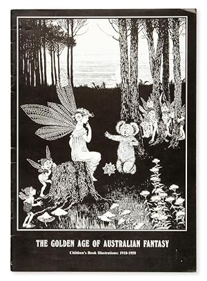 Bild des Verkufers fr The golden age of Australian fantasy. Children?s book illustrations : 1910 - 1950 zum Verkauf von Douglas Stewart Fine Books