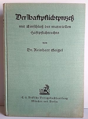 Der Haftpflichtprozess mit Einschluß des materiellen Haftpflichtrechts - Erstausgabe, 1934 / Das ...