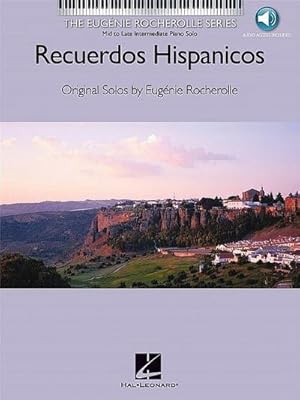 Bild des Verkufers fr Recuerdos Hispanicosy(spanish Memories) - Original Solos by Eugenie Rocherolle Book/Online Audio [With CD] zum Verkauf von AHA-BUCH GmbH