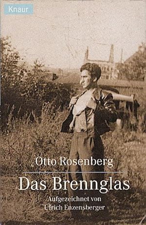 Imagen del vendedor de Das Brennglas / Otto Rosenberg. Aufgezeichnet von Ulrich Enzensberger. Mit einem Vorw. von Klaus Schtz Mit e. Vorw. v. Klaus Schtz a la venta por Schrmann und Kiewning GbR