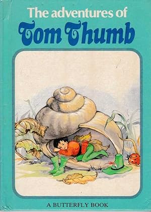 Imagen del vendedor de The Adventures of Tom Thumb [A Butterfly Book] a la venta por Leura Books