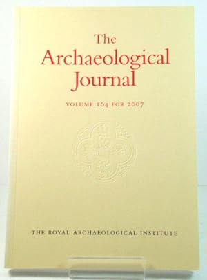Bild des Verkufers fr The Archaeological Journal: Volume 164 for 2007 zum Verkauf von PsychoBabel & Skoob Books