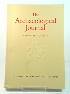 Bild des Verkufers fr The Archaeological Journal: Volume 168 for 2011 zum Verkauf von PsychoBabel & Skoob Books