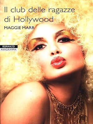 Seller image for Il club delle ragazze di Hollywood for sale by Librodifaccia
