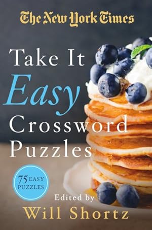 Seller image for New York Times Take It Easy Crossword Puzzles : 75 Easy Puzzles for sale by GreatBookPrices