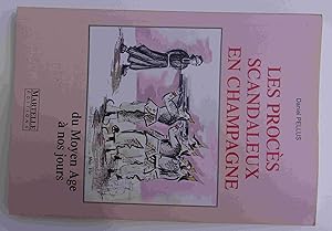 Image du vendeur pour Les procs scandaleux en Champagne du Moye Age  nos jours. mis en vente par Bonnaud Claude