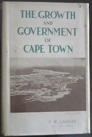 Seller image for The Growth and Government of Cape Town for sale by Chapter 1