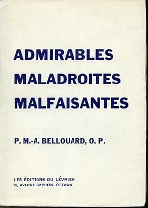 Seller image for Admirables, Maladroites, Malfaisantes for sale by Librairie Le Nord