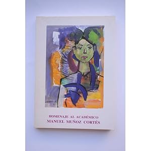 Seller image for Homenaje al acadmico Manuel Muoz Corts for sale by LIBRERA SOLAR DEL BRUTO