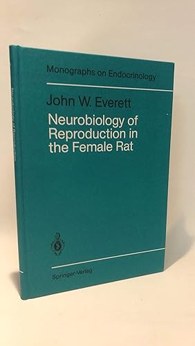 Neurobiology of reproduction in the female rat A fifty-year perspective / John W. Everett