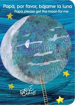 Seller image for Pap, por favor, bjame la luna/ Papa, Please Get the Moon for Me -Language: spanish for sale by GreatBookPrices