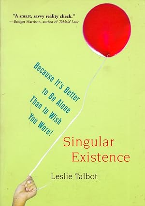 Singular Existence
