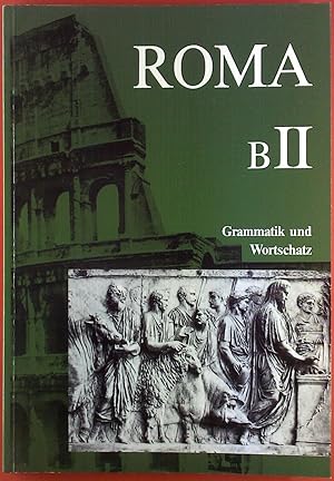 Imagen del vendedor de Roma B II. Grammatik und Wortschatz. a la venta por biblion2