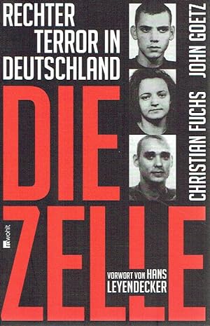 Seller image for Die Zelle: Rechter Terror in Deutschland. for sale by Antiquariat Bernhardt