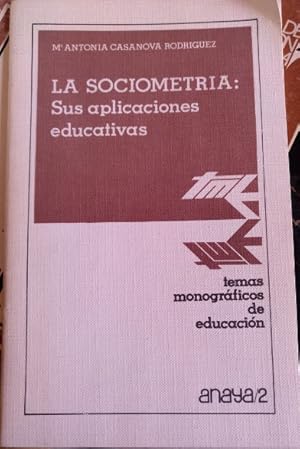 Immagine del venditore per LA SOCIOMETRIA: SUS APLICACIONES EDUCATIVAS. venduto da Libreria Lopez de Araujo