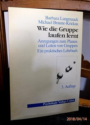 Seller image for Wie die Gruppe laufen lernt. Anregungen zum Planen und Leiten von Gruppen for sale by Antiquariat Ekkehard Schilling