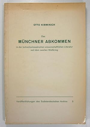 Das Münchner Abkommen in der tschechoslowakischen wissenschaftlichen Literatur seit dem zweiten W...