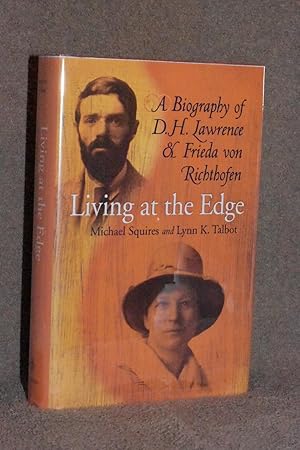 Bild des Verkufers fr Living at the Edge; A Biography of D.H. Lawrence & Frieda von Richthofen zum Verkauf von Books by White/Walnut Valley Books