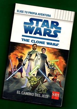 Seller image for EL CAMINO DEL JEDI. (Star Wars. The Clone Wars. Elige tu propia aventura) for sale by Librera DANTE