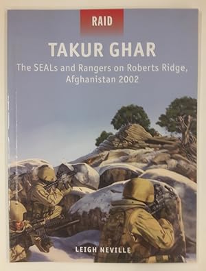 Bild des Verkufers fr Takur Ghar. The Seals and Rangers on Roberts Ridge, Afghanistan 2002. zum Verkauf von Der Buchfreund