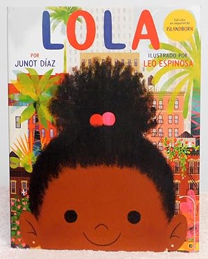 Seller image for Lola: Edicin en espaol de ISLANDBORN (Spanish Edition) - SIGNED 1st Edition/1st Printing for sale by Argyl Houser, Bookseller