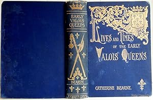 Lives and Times of the Early Valois Queens