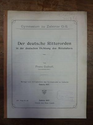 Der deutsche Ritterorden in der deutschen Dichtung des Mittelalters, Beilage zum Jahresberichtdes...