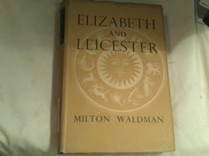 Image du vendeur pour Elizabeth and Leicester mis en vente par Saturday Books
