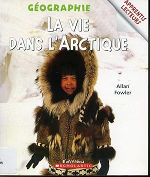 Imagen del vendedor de La vie dans l'arctique Gographie Apprentis Lecteurs a la venta por Librairie Le Nord