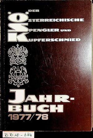 Bild des Verkufers fr Der sterreichische Spengler und Kupferschmied : Jahrbuch 1977 / 78 zum Verkauf von ANTIQUARIAT.WIEN Fine Books & Prints