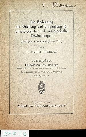 Die Bedeutung der Quellung und Entquellung für physiologische und pathologische Erscheinungen : (...