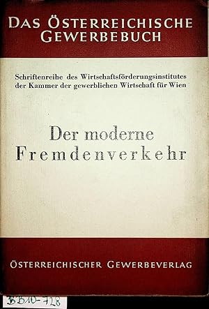 Bild des Verkufers fr Der moderne Fremdenverkehr : markt- u. betriebswirtschaftliche Probleme in Einzeldarstellung. (=Das sterreichische Gewerbebuch Schriftenreihe des Wirtschaftsfderungsinstitutes der Kammer der gewerblichen Wirtschaft fr Wien) zum Verkauf von ANTIQUARIAT.WIEN Fine Books & Prints