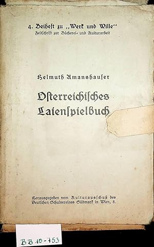 Österreichisches Laienspielbuch. (= 4. Beiheft zu Werk und Wille Zeitschrift zur Bücherei- und Ku...