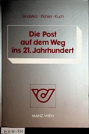 Seller image for Die Post auf dem Weg ins 21. Jahrhundert : eine strategische Planung auf Basis der Grundstze der Unternehmenspolitik. Hrsg. von: sterr. Post- u. Telegraphenverwaltung for sale by ANTIQUARIAT.WIEN Fine Books & Prints