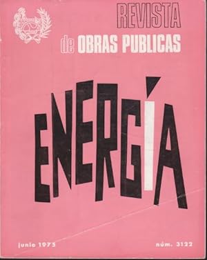 Imagen del vendedor de REVISTA DE OBRAS PBLICAS. AO CXXII. JUNIO 1975. NUM. 3122. ENERGA a la venta por LIBRERIA TORMOS