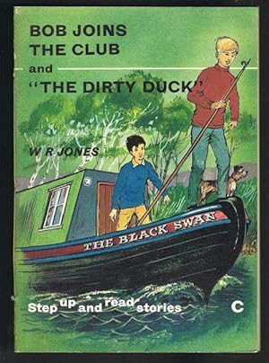 Bob Joins the Club and The Dirty Duck