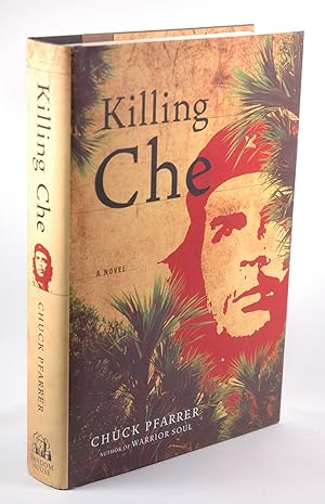 Imagen del vendedor de Killing Che: A Novel a la venta por Chris Korczak, Bookseller, IOBA