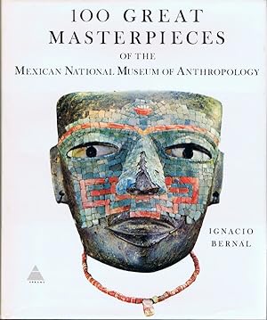 Seller image for 100 Great Masterpieces of the Mexican National Museum of Anthropology for sale by Round Table Books, LLC