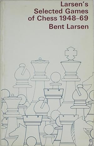 Seller image for Larsen's Selected Games of Chess, 1948-69 for sale by Powell's Bookstores Chicago, ABAA