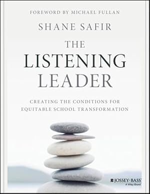 Immagine del venditore per Listening Leader : Creating the Conditions for Equitable School Transformation venduto da GreatBookPrices