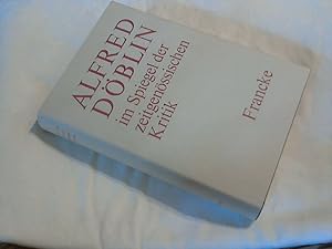Bild des Verkufers fr Alfred Dblin im Spiegel der zeitgenssischen Kritik. zum Verkauf von Versandhandel Rosemarie Wassmann