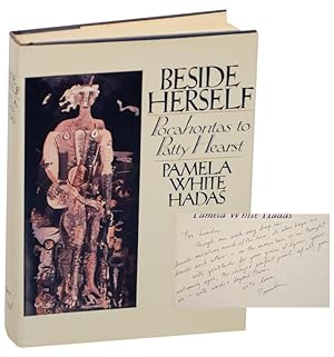 Seller image for Beside Herself: Pocahontas to Patty Hearst (Signed Association Copy) for sale by Jeff Hirsch Books, ABAA