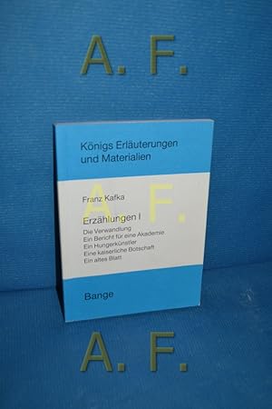 Erläuterungen zu Franz Kafka, Erzählungen I: Die Verwandlung, Ein Bericht für die Akademie, Ein H...