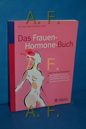 Seller image for Das Frauen-Hormone-Buch : liegt's an den Hormonen? , wie strogene & Co. Ihre Gesundheit, Sexualitt und Jugendlichkeit beeinflussen , die neuen Hormontherapien. for sale by Antiquarische Fundgrube e.U.